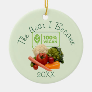 The Year I Became 100% Vegan Ceramic Ornament