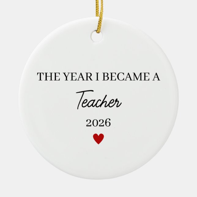 The Year I Became a Teacher Ceramic Ornament (Front)