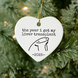 The Year I Got My Liver Transplant Ceramic Ornament