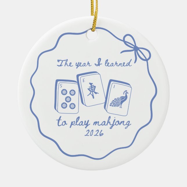The year I learned Mahjong 2026  Ceramic Ornament (Front)