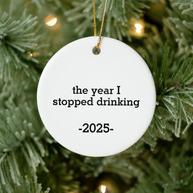 the year i stopped drinking ceramic ornament (Tree)