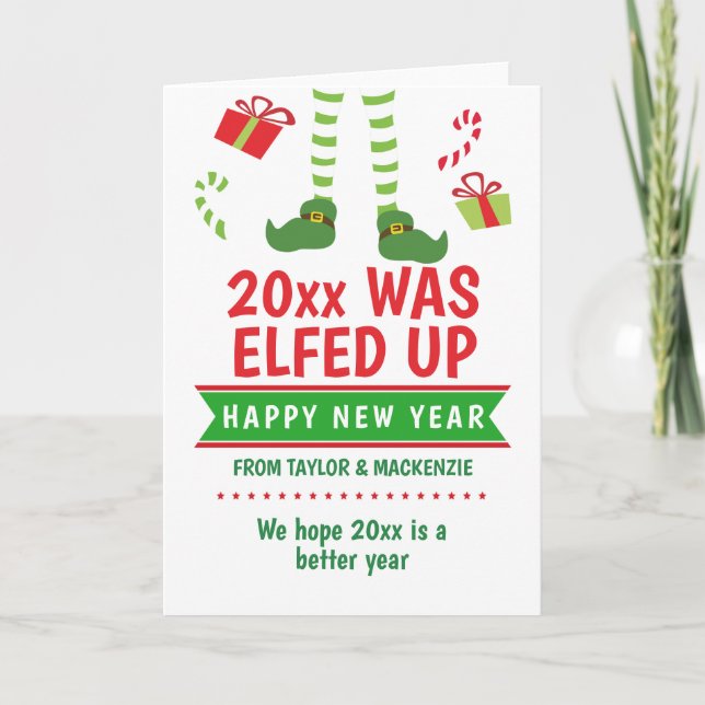 The Year was Elfed Up Happy New Year Holiday Card (Front)