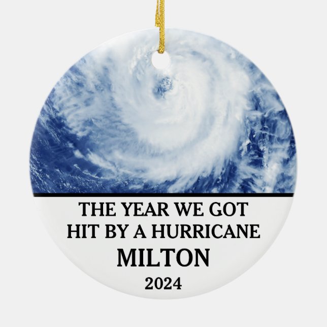 The year we got hit by a hurricane Milton 2024 Ceramic Ornament (Back)