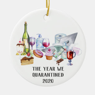 The Year we Quarantined 2020 Covid Drinks Snacks Ceramic Ornament