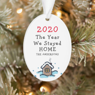 The Year We Stayed Home 2020 Quarantine Ornament