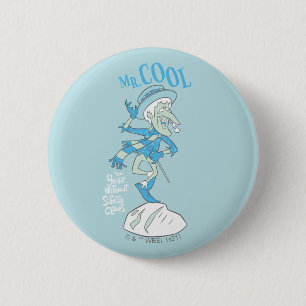THE YEAR WITHOUT A SANTA CLAUS™   Mr. Cool 6 Cm Round Badge