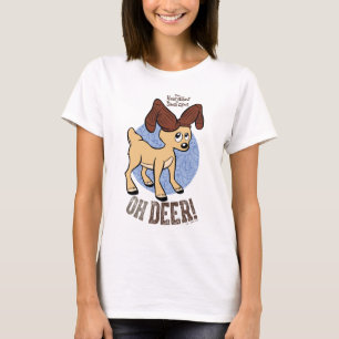 THE YEAR WITHOUT A SANTA CLAUS™   Vixen "Oh Deer" T-Shirt