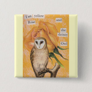 The Yellow Rose, and the Dainty Owl 15 Cm Square Badge