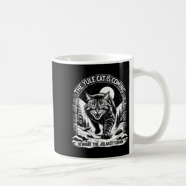 The Yule Cat Is Coming Beware Jolakotturinn Quote  Coffee Mug (Right)