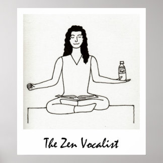 The Zen Vocalist Print