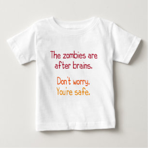 The zombies are after brains baby T-Shirt