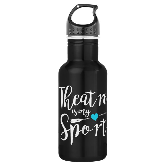 Theater is my sport - Actor Drama Broadway 532 Ml Water Bottle (Front)