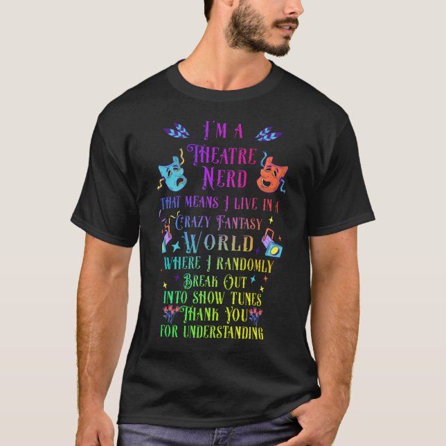 Theater Nerd Musical Broadway Actor The T-Shirt (Front)