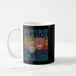 Theatre Actor Broadway Musical Theatre Nerd Thespi Coffee Mug