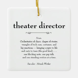 Theatre Director Definition Thank You Gift Ceramic Ornament