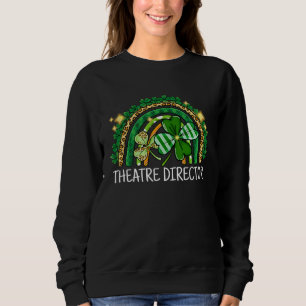 Theatre Director Rainbow Lucky St Patrick's Day Sc Sweatshirt