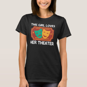 Theatre For Girls Mum Musical Drama Song T-Shirt