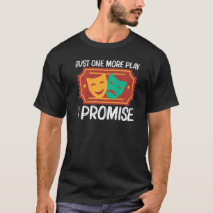 Theatre For Men Women Musical Drama Song T-Shirt