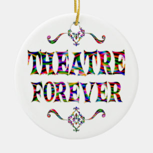Theatre Forever Ceramic Ornament
