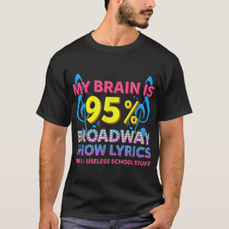 Theatre Funny Broadway Humour Musical Show Stage A T-Shirt