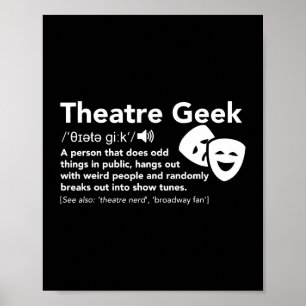 Theatre Geek Definition Funny Musical Theatre Poster