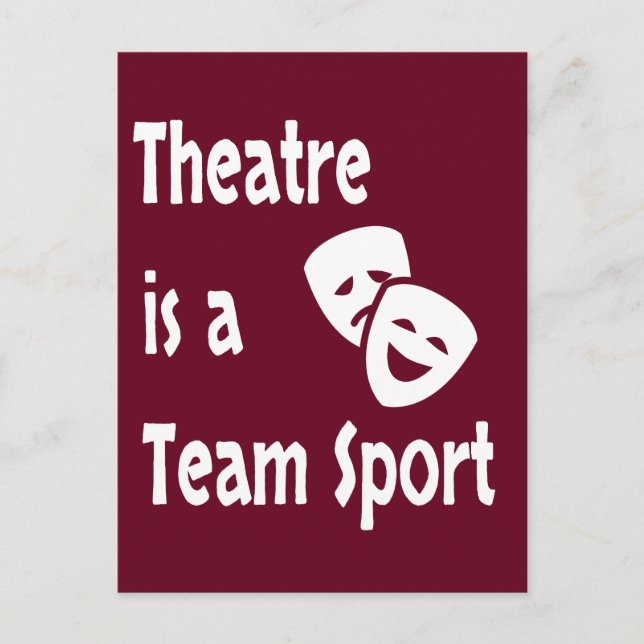 Theatre is a team sport, Acting, Actor, Actress Postcard (Front)