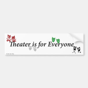 Theatre is For Eveyone Bumper Sticker