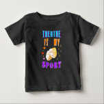 Theatre Is My Sport Actor Drama Baby T-Shirt<br><div class="desc">Theatre Is My Sport Actor Drama. Baby Fine Jersey T-Shirt. Buy the best gift on World Theatre Day 27 March for your family,  friends,  girlfriend,  boyfriend,  girls,  boys,  brothers,  sisters,  mum,  dad,  grandparents,  kids,  and yourself. #worldtheatreday #outfits</div>