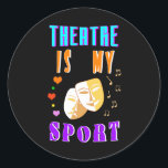 Theatre Is My Sport Actor Drama Classic Round Sticker<br><div class="desc">Theatre Is My Sport Actor Drama. Classic Round Stickers. Buy the best gift on World Theatre Day 27 March for your family,  friends,  girlfriend,  boyfriend,  girls,  boys,  brothers,  sisters,  mum,  dad,  grandparents,  kids,  and yourself. #worldtheatreday #outfits</div>