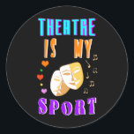 Theatre Is My Sport Actor Drama Classic Round Sticker<br><div class="desc">Theatre Is My Sport Actor Drama. Classic Round Stickers. Buy the best gift on World Theatre Day 27 March for your family,  friends,  girlfriend,  boyfriend,  girls,  boys,  brothers,  sisters,  mum,  dad,  grandparents,  kids,  and yourself. #worldtheatreday #outfits</div>