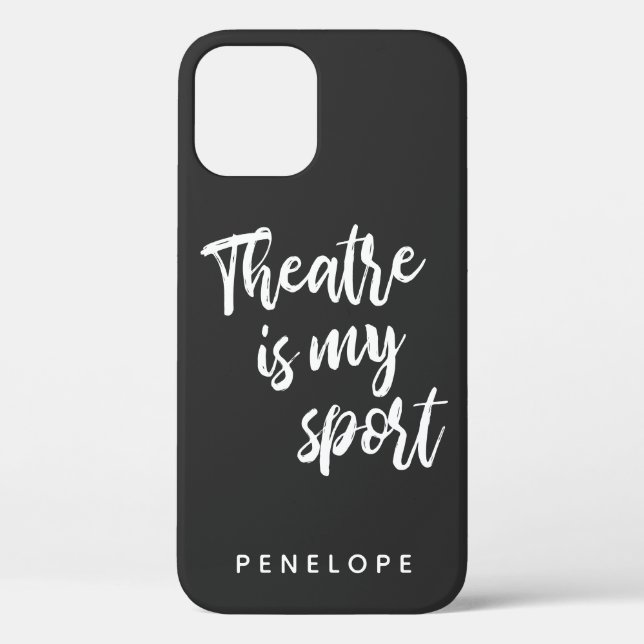 Theatre is my Sport Black and White Personalised Case-Mate iPhone Case (Back)