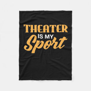 Theatre Is My Sport Fleece Blanket