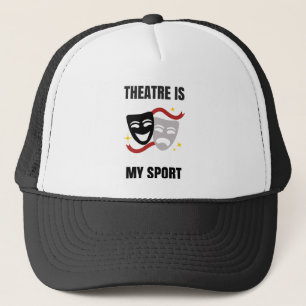 Theatre Is My Sport hat - Drama Geek