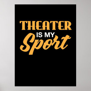 Theatre Is My Sport Poster