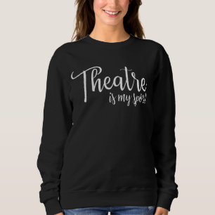 Theatre Is My Sport Tee Broadway Lover Gifts For G