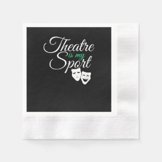 Theatre Is My Sport Tee Musical Theatre Actor Napkin