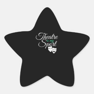 Theatre Is My Sport Tee Musical Theatre Actor Star Sticker