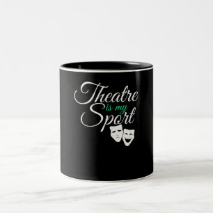 Theatre Is My Sport Tee Musical Theatre Actor Two-Tone Coffee Mug