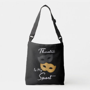 Theatre Is My Sport   Theatre Lover Gift Crossbody Bag