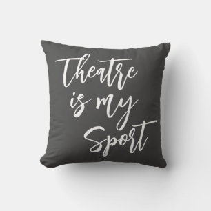 Theatre is Sport Funny Actor Actress Quote Black Cushion