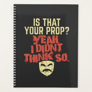 Theatre - Is That Your Prop Planner