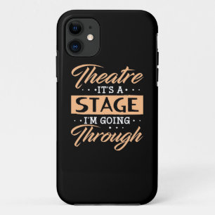 Theatre It Is A Stage Actor Are Going Through iPhone 11 Case