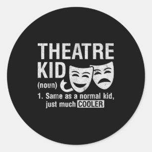 Theatre Kid Definition Lover Actor Musical Theater Classic Round Sticker