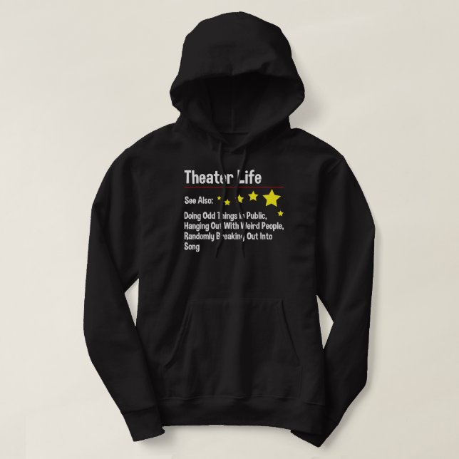 Theatre Life - Actor Actress Theatre Acting Drama  Hoodie (Design Front)