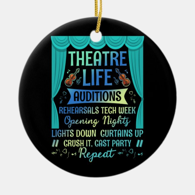 Theatre Life Auditions Nerd Actor Musical Theatre Ceramic Ornament (Front)