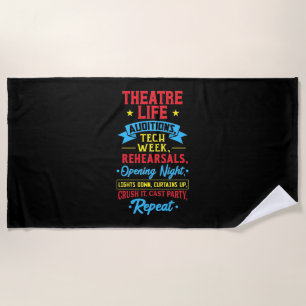 Theatre Life For Actor Beach Towel