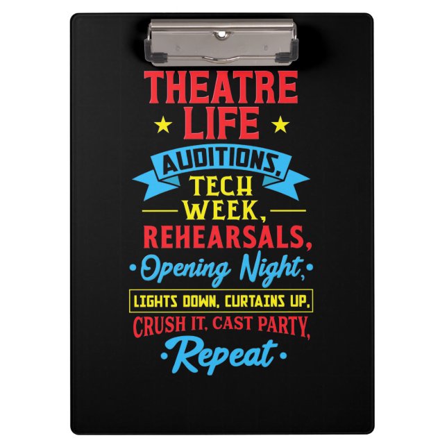 Theatre Life For Actor Clipboard (Front)