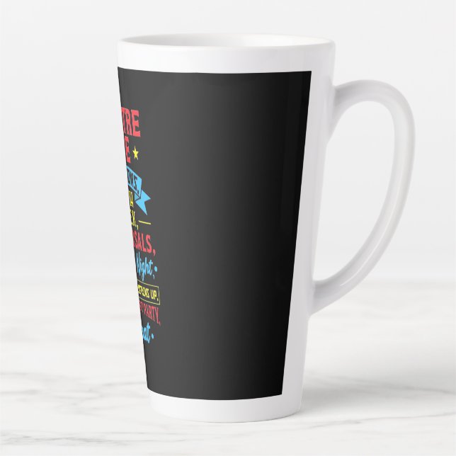 Theatre Life For Actor Latte Mug (Right)