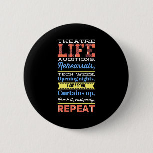 Theatre Life Repeat 6 Cm Round Badge