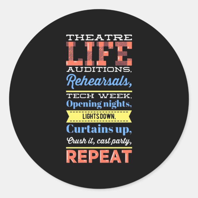 Theatre Life Repeat Classic Round Sticker (Front)